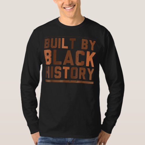 Built By Black History BHM African Pride Month Men T_Shirt