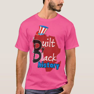 BUILT bY BLACK HISTORY NBA BLACK MONTH T-Shirt