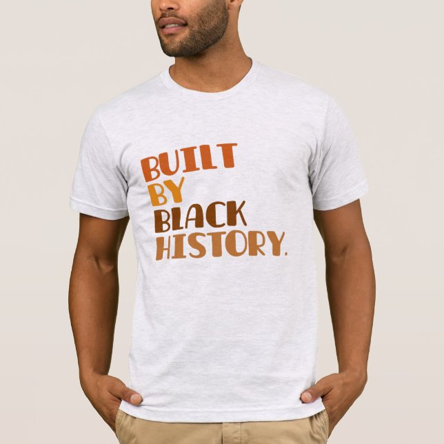 Built By Black History T-Shirt (Front)