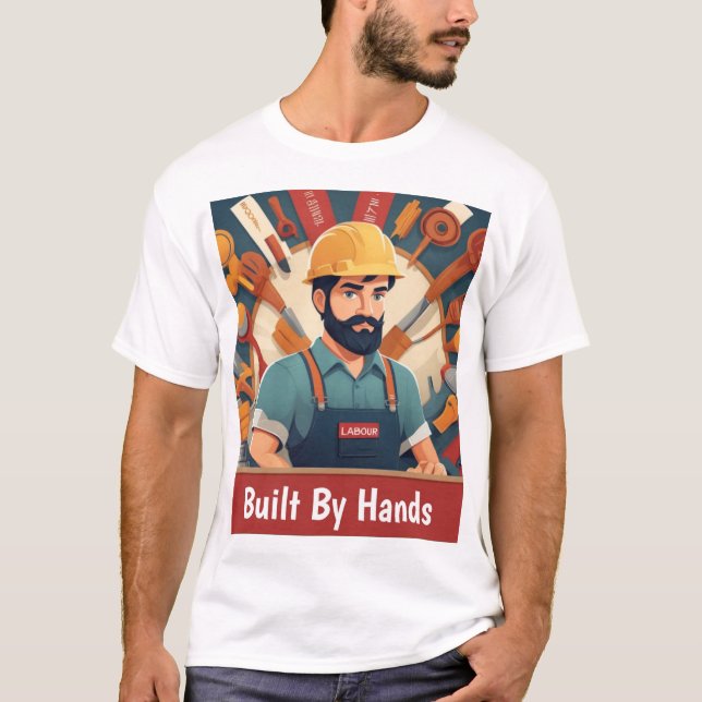 Built By Hands – Labour Day Worker T-Shirt Design (Front)