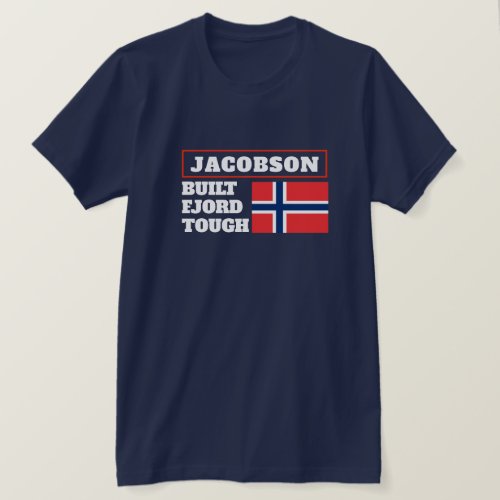 Built Fjord Tough and Norwegian Flag T_Shirt