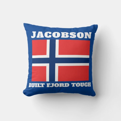 Built Fjord Tough and Norwegian Flag  Throw Pillow