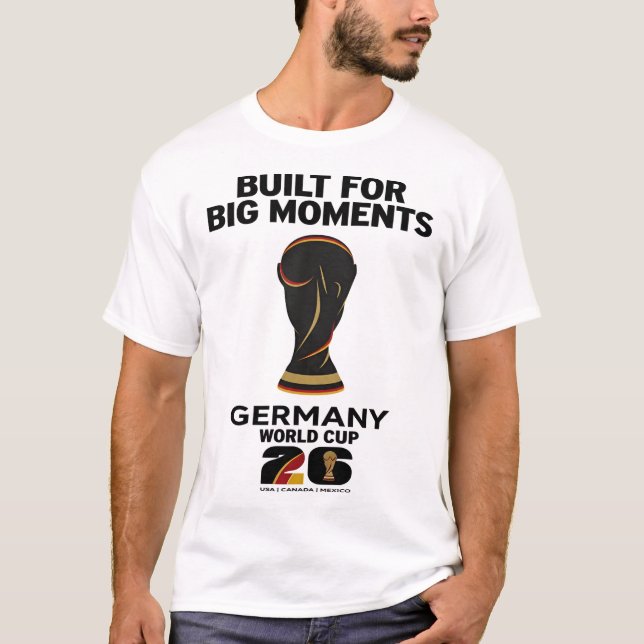 Built for Big Moments T-Shirt (Front)