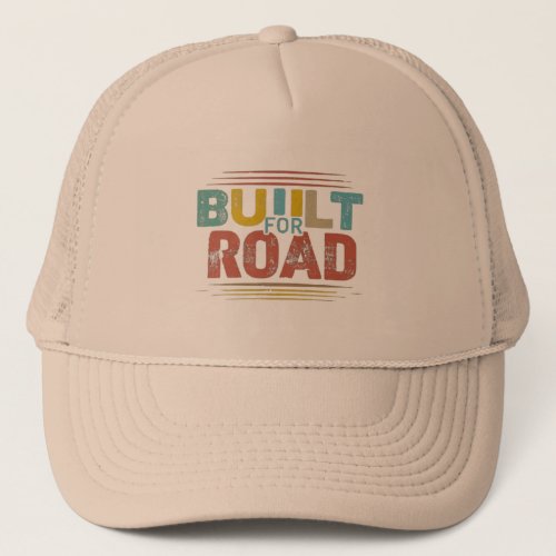 Built For Road Trucker Hat