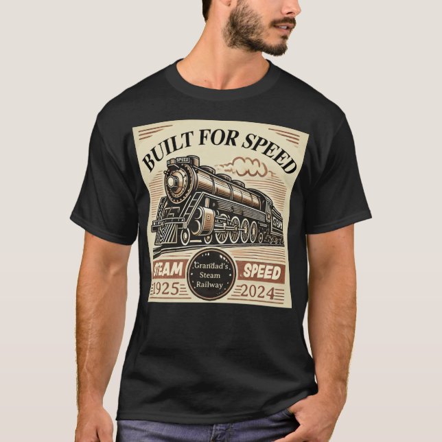 Built for Speed – Customizable Steam Train T-Shirt (Front)