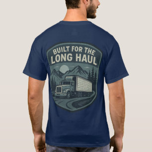 Built for the Long Haul Trucker T-Shirt