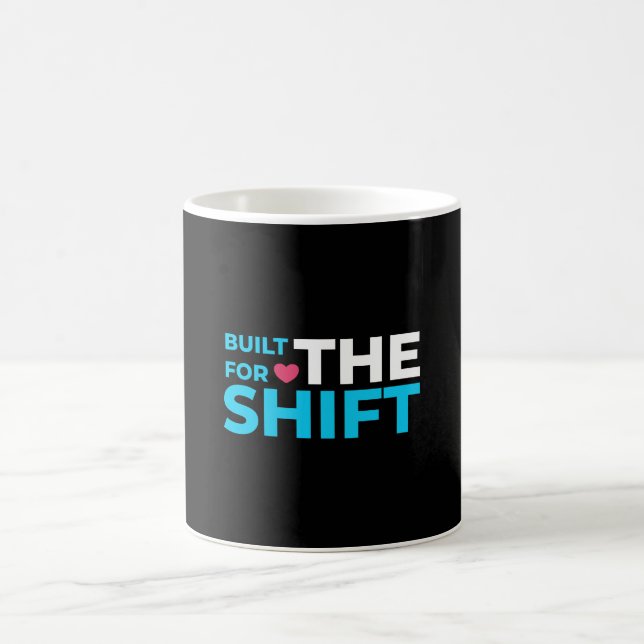 Built For The Shift Nurse Mug with Heart (Center)