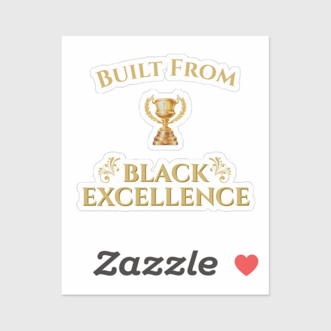 Built From Black Excellence Legacy  Sticker (Sheet)