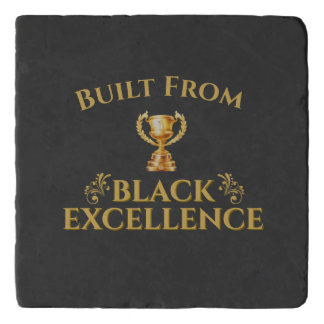 Built From Black Excellence Legacy Trivet
