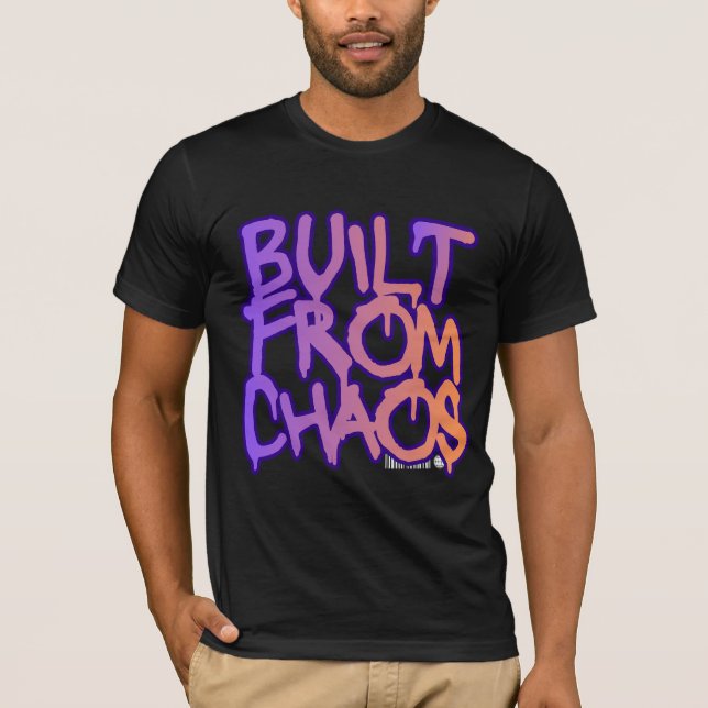 Built From Chaos Graffiti  T-Shirt (Front)