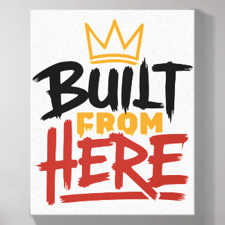Built From Here Expression Of Pride & Authenticity Canvas Photo Tile