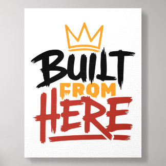 Built From Here Expression Of Pride & Authenticity Foam Core Photo Tile