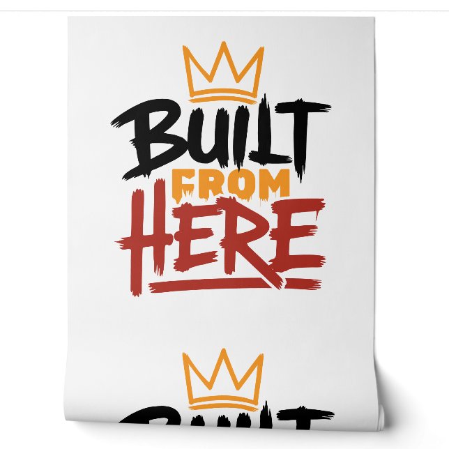 Built From Here Expression Of Pride & Authenticity Wallpaper (Unrolling)