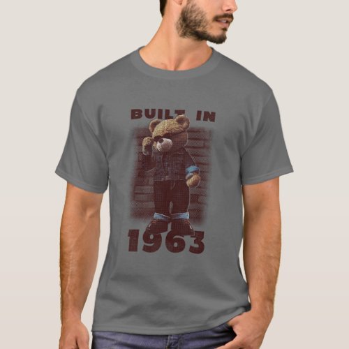 Built in 1963 B_day Gift for Him  60 years old T_Shirt