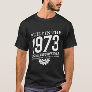 Built In The 1973 T-Shirt