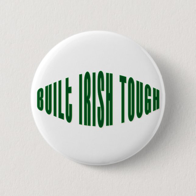 Built Irish Tough Button (Front)