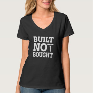 Built Not Bought Car Mechanic Automobile Repair Ca T-Shirt