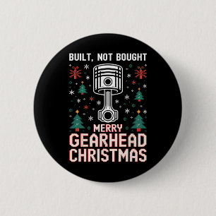 Built Not Bought Piston Funny Merry Gearhead Chris Button