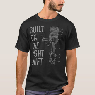 Built On The Night Shift Shirt, Mechanic Gift T-Shirt