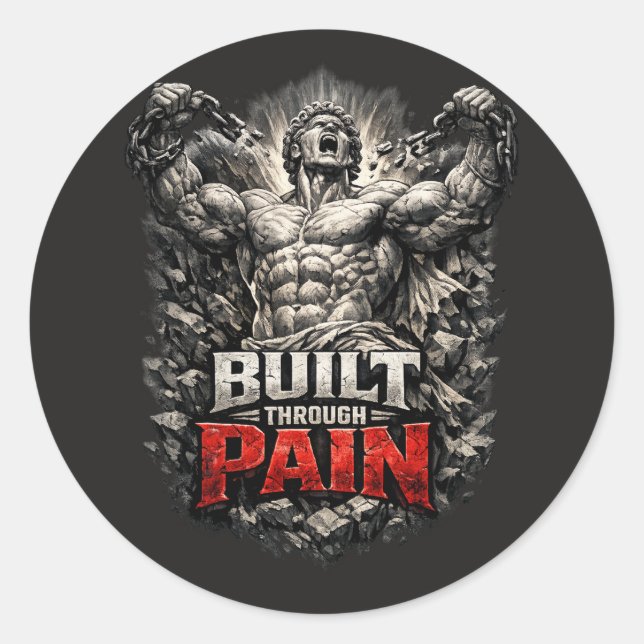 Built Through Pain Design Classic Round Sticker (Front)