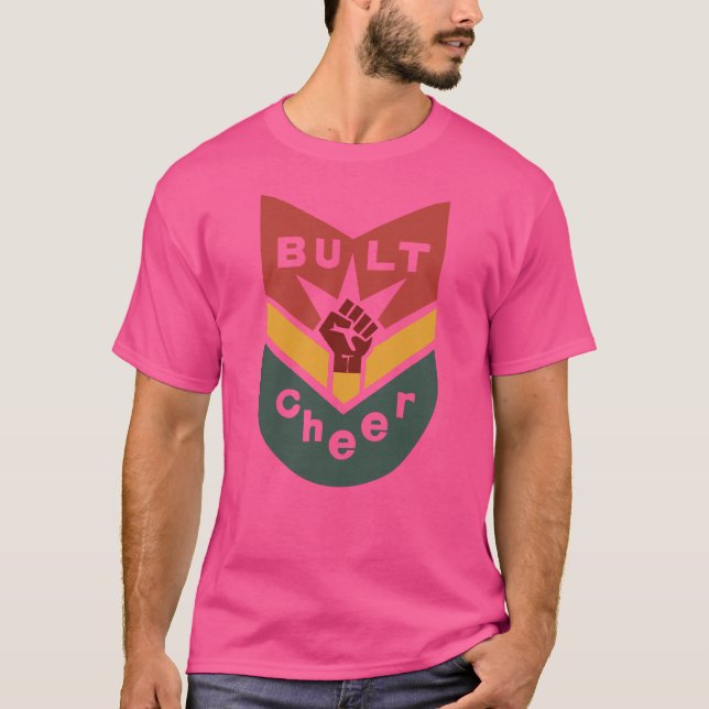 BUILT TO CHEER Raised-Fist Badge T-Shirt (Front)