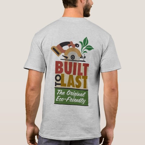 Built to Last Saw Design T_Shirt