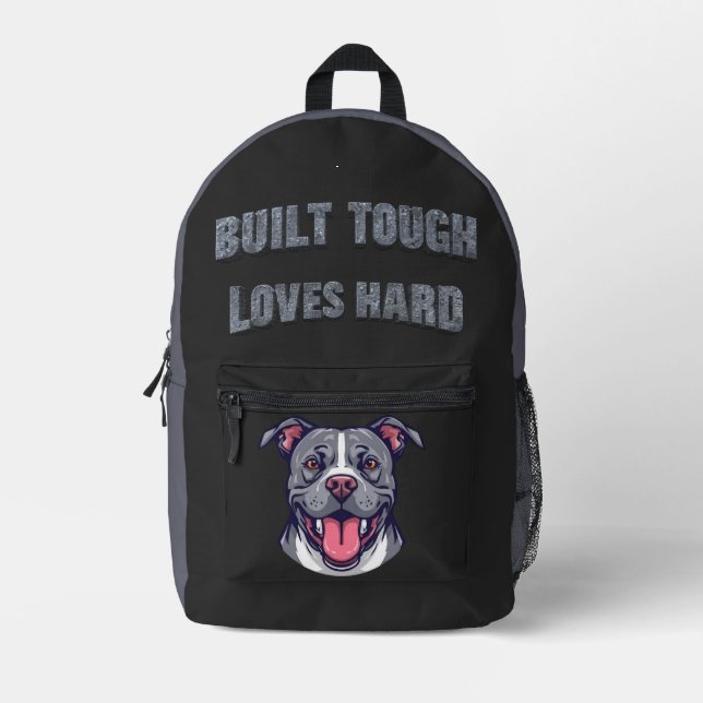 Built Tough Pit Bull - Bully Dog Lover Printed Backpack (Front)