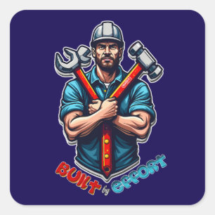 Built with Effort Construction Worker Design Square Sticker