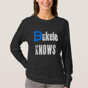 Bukele Knows Bitcoin Para El Salvador T-Shirt