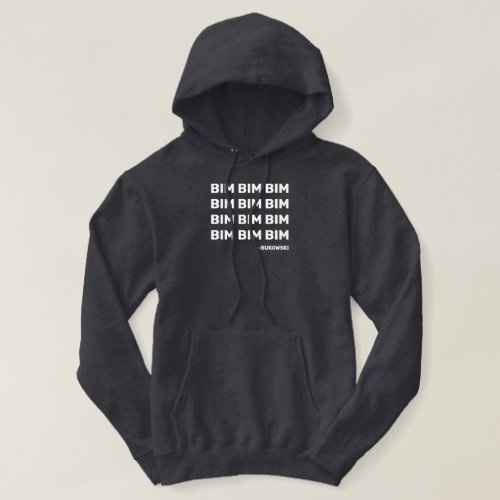Bukowski Quote Hooded Sweatshirt