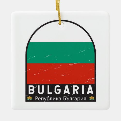 Bulgaria Flag Emblem Distressed Vintage Ceramic Ornament