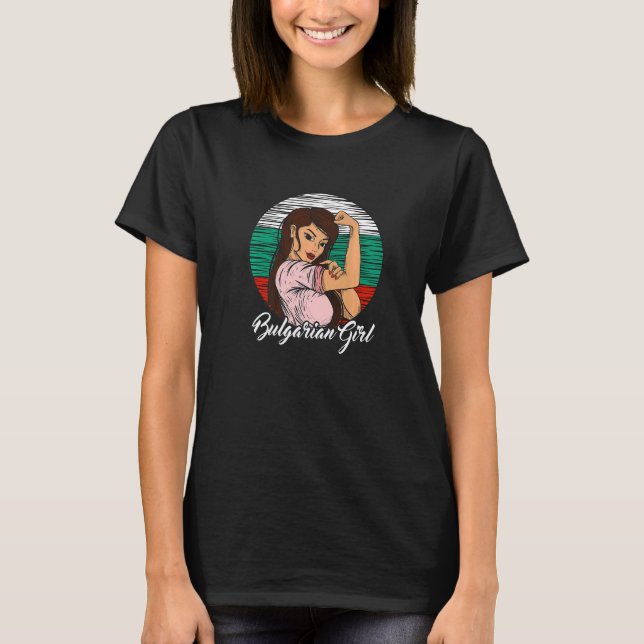 Bulgarian Flag Bulgaria Bulgarian Girl   T-Shirt (Front)