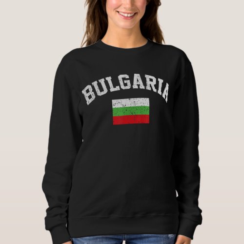 Bulgarian Flag Tourist Holiday Destination Bulgari Sweatshirt