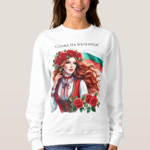 Bulgarian Flag Tradition Folklore Woman Red Roses  Sweatshirt