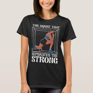Bulgarian Squat Exercise Bodybuilding Fitness Work T-Shirt