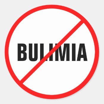 Bulimia Prohibited! Classic Round Sticker by Emangl3D at Zazzle
