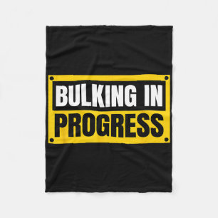 Bulking In Progress Funny Weightlifting Bodybuildi Fleece Blanket