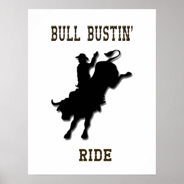 "Bull Bustin' Ride" Western Rodeo Poster (Front)