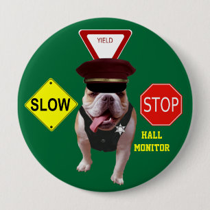 Bull Dog Hall Monitor Pinback Button