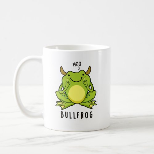 Bull Frog Funny Animal Frog Pun Coffee Mug