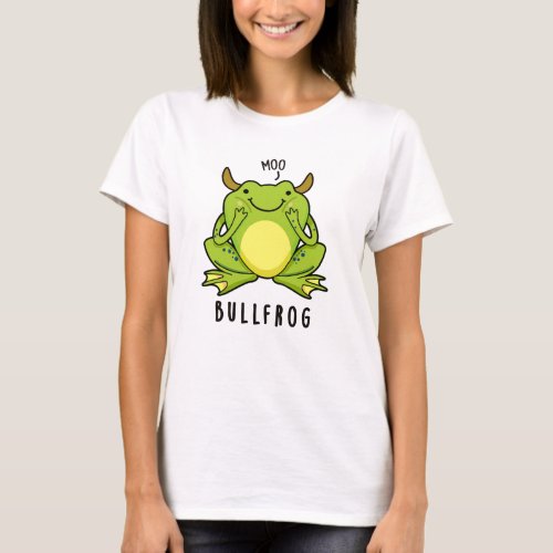 Bull Frog Funny Animal Frog Pun T_Shirt