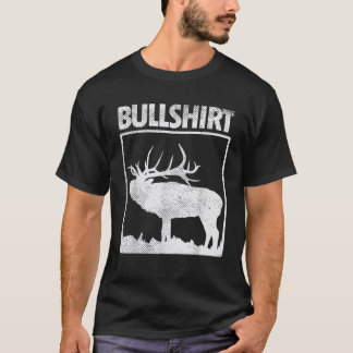 Bull Funny Bull Elk Deer Buck Bow Hunting Hunter G T-Shirt