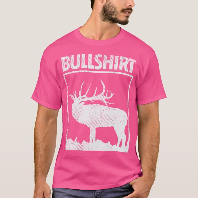 Bull Funny Bull Elk Deer Buck Bow Hunting Hunter T-Shirt (Front)