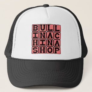 Bull In A China Shop, Clumsy Oaf Trucker Hat