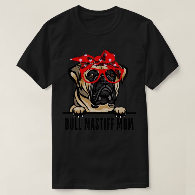 Bull Mastiff Dog Bullmastiff Mom Animal Lover  T-Shirt (Design Front)