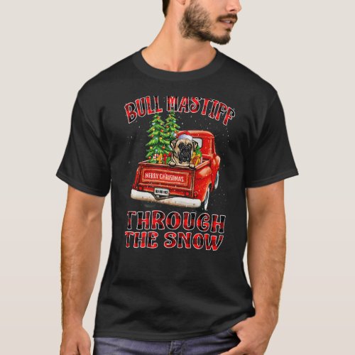 Bull Mastiff Through The Snow Christmas Truck Plai T_Shirt