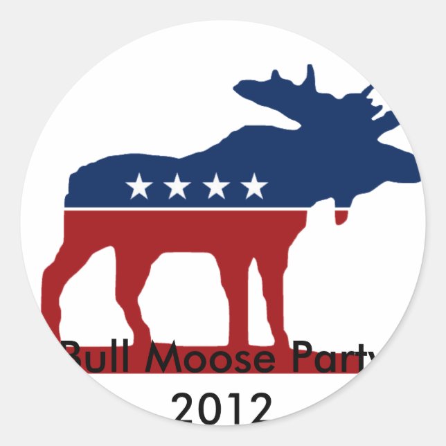 Bull Moose Party 2012 Classic Round Sticker (Front)