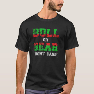 Bull or Bear I Don't Care Grunge Trader T-Shirt