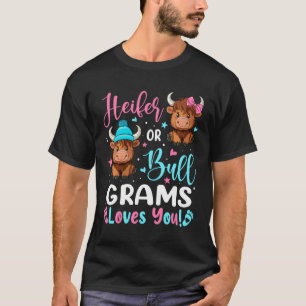 Bull or Heifer Grams Loves You Highland Cow Lover T-Shirt