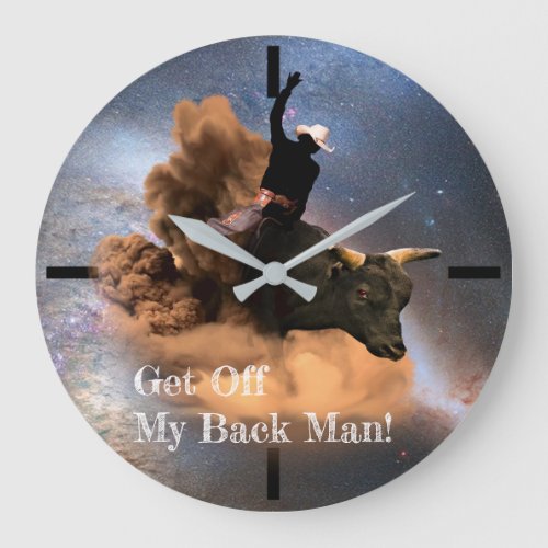 Bull Rider _ Get Off My Back _  Space Cowboy Large Clock